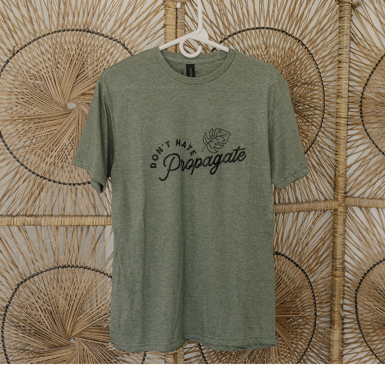 "Don't Hate, Propagate" Plant themed T-Shirt