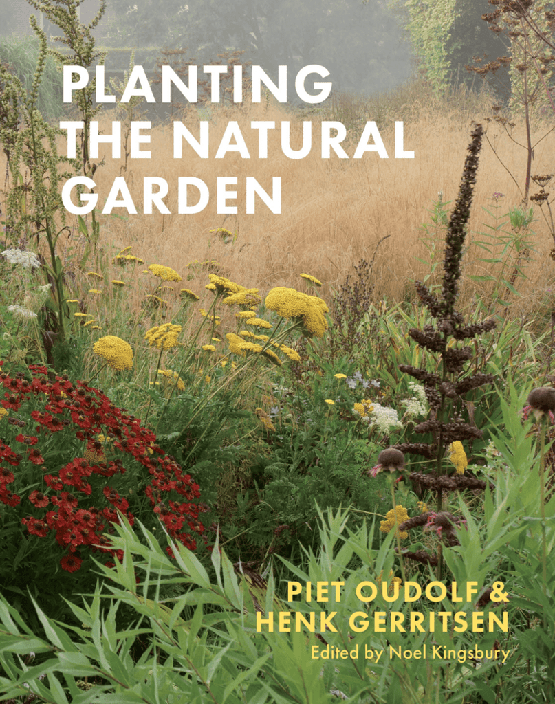 Planting the Natural Garden / Gerritsen Oudolf